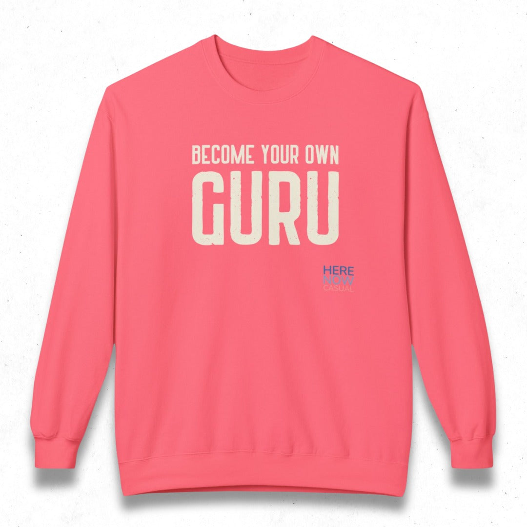 Become Your Own Guru | Fleece Sweatshirt