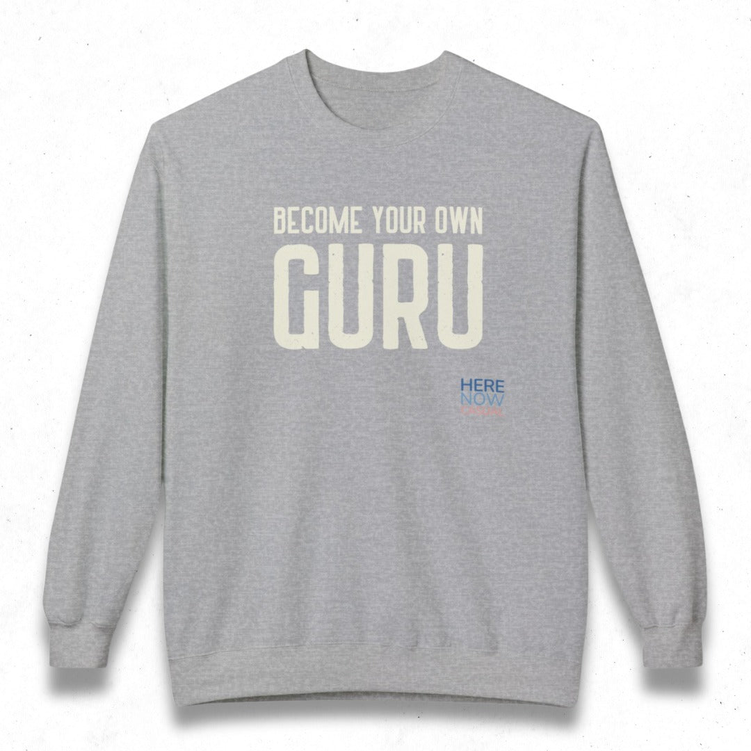 Become Your Own Guru | Fleece Sweatshirt