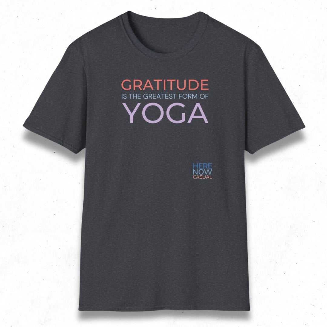Gratitude is the Greatest Form of Yoga | T-Shirt