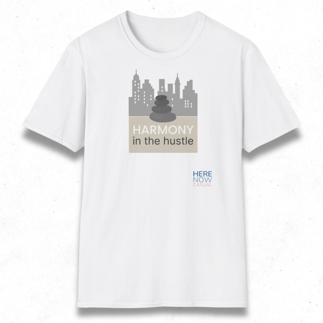 Harmony in the Hustle | T-Shirt