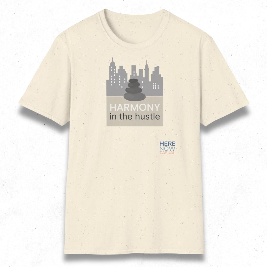 Harmony in the Hustle | T-Shirt