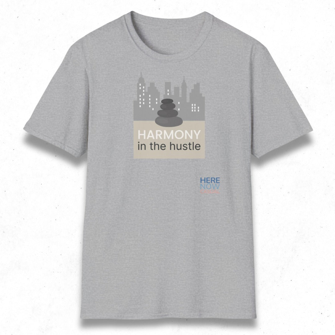 Harmony in the Hustle | T-Shirt