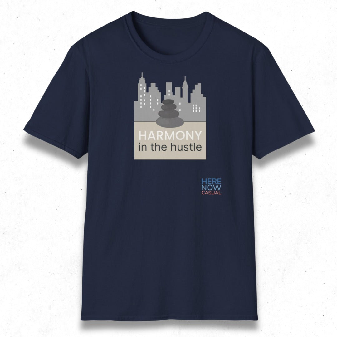 Harmony in the Hustle | T-Shirt