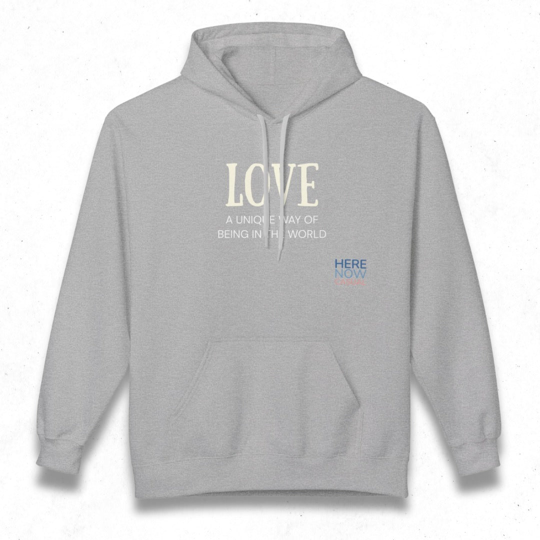 Love, a Unique Way of Being in the World | Fleece Hoodie