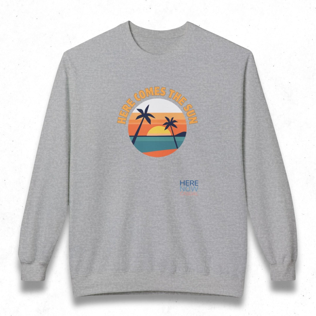 Here Comes the Sun | Fleece Sweatshirt