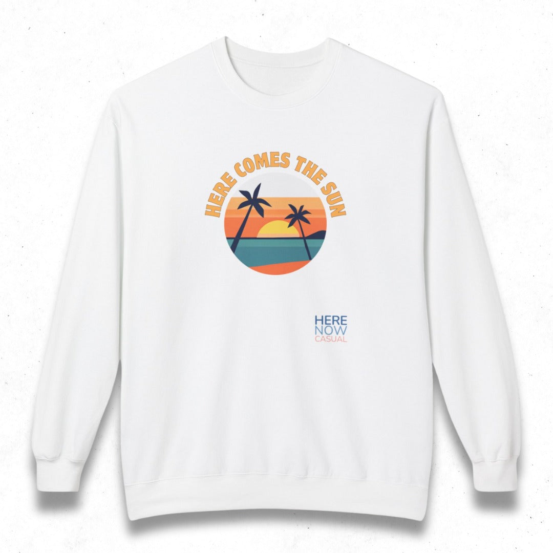 Here Comes the Sun | Fleece Sweatshirt