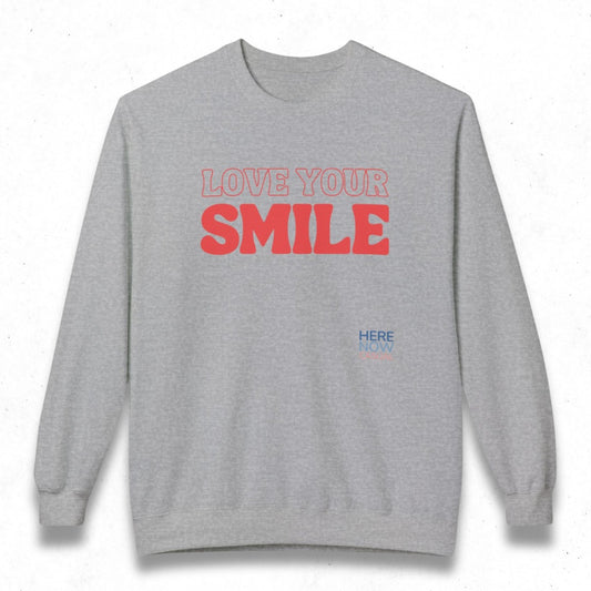 Love Your Smile | Fleece Sweatshirt