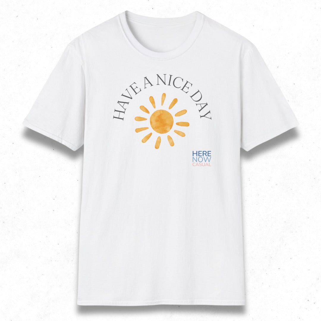 Have a Nice Day | T-Shirt