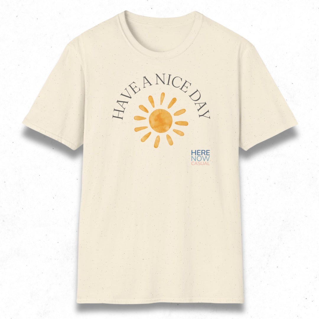 Have a Nice Day | T-Shirt