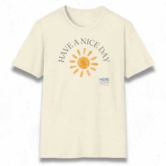 Have a Nice Day | T-Shirt