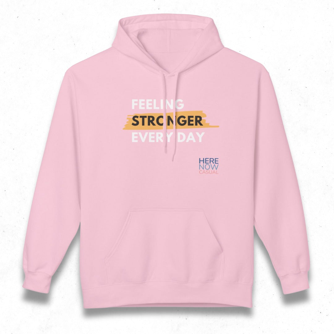 Feeling Stronger Every Day | Fleece Hoodie