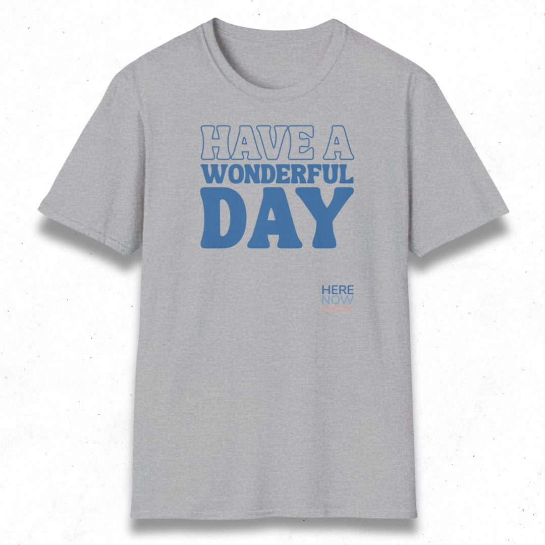 Have a Wonderful Day | T-Shirt